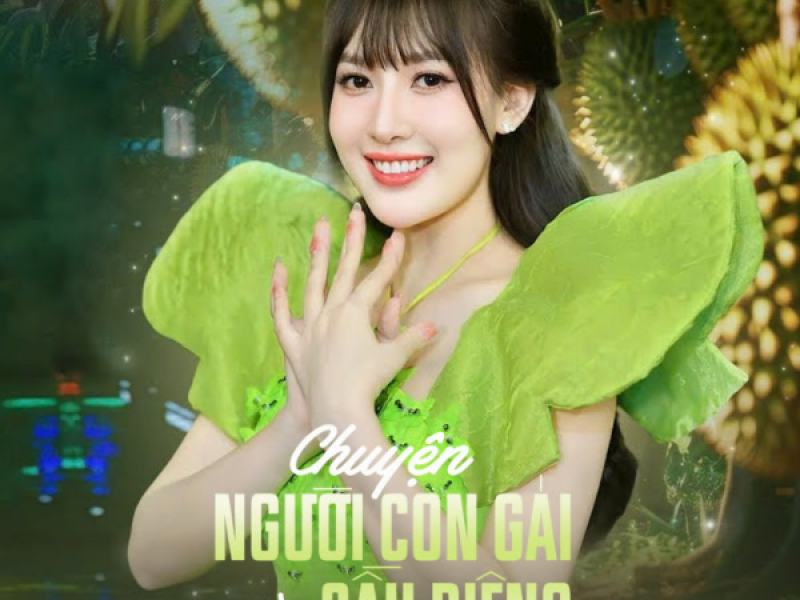 Chuyện Người Con Gái Vườn Sầu Riêng (Single)