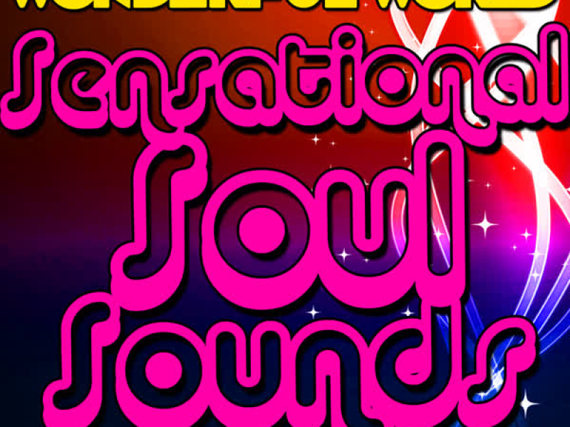 Wonderful World: Sensational Soul Sounds