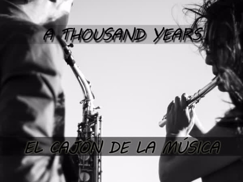 A Thousand Years (Saxophone & Flute) (Single)