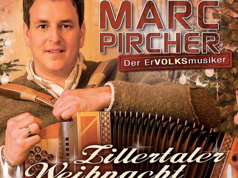 Zillertaler Weihnacht mit Marc Pircher und Freunden