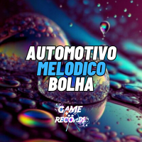 Automotivo Melodico Bolha (Single)