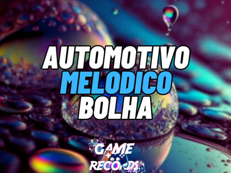 Automotivo Melodico Bolha (Single)