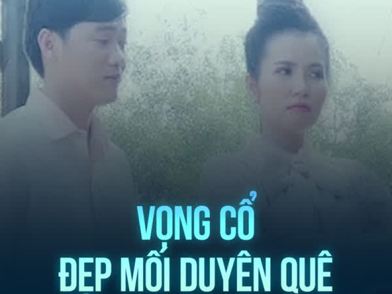 Vọng Cổ Đẹp Mối Duyên Quê (Single)