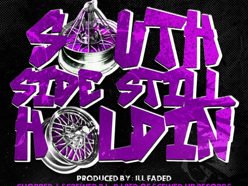 South Side Still Holdin' (Chopped & Screwed)