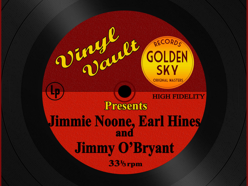 Vinyl Vault Presents Jimmie Noone, Earl Hines and Jimmy O'Bryant