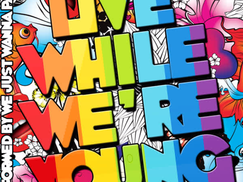 Live While We're Young