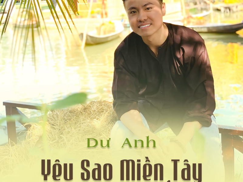 Yêu Sao Miền Tây Quê Mình (Single)