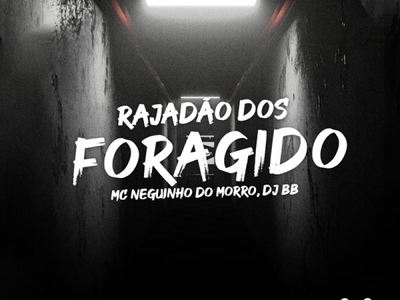 RAJADÃO DOS FORAGIDO (Single)