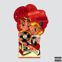 I Feel Like Breaking Up Today (Single)