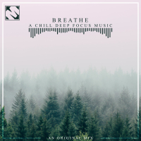 Breathe | A Chill Deep Focus Music (Single)