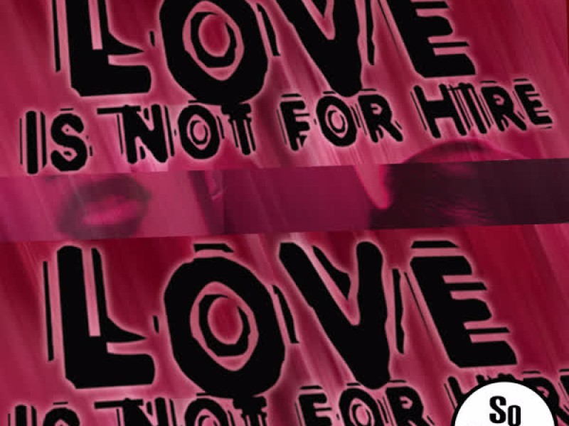 Love Is Not For Hire (Sir Young SA & UPZ remix) (EP)