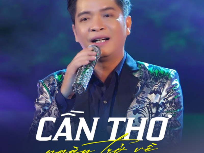 Cần Thơ Ngày Trở Về (Single)