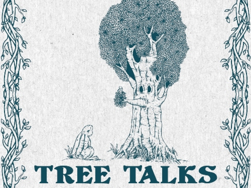 Tree Talks: Những Câu Chuyện Chỉ Được Kể Trong Rừng