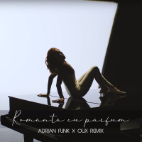 Romanță cu parfum (Adrian Funk X OLiX Remix) (Single)