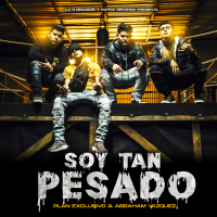 Soy Tan Pesado (Single)