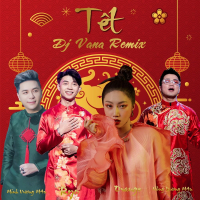 Tết (Dj Vana Remix) (Single)