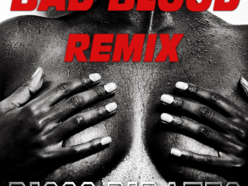 Bad Blood: A Tribute to Taylor Swift & Kendrick Lamar (NRG Dance Remix) (EP)