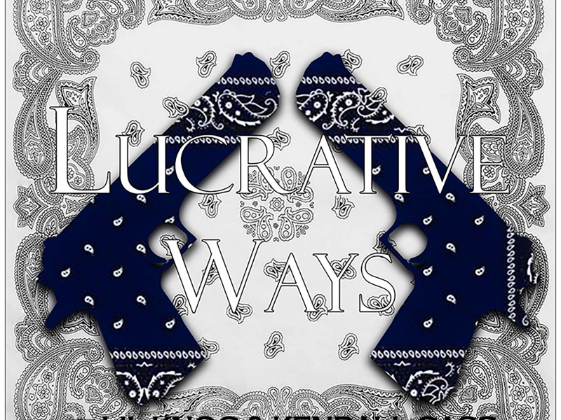 Lucrative Ways (feat. Lil Knoc & Kendall Gas)
