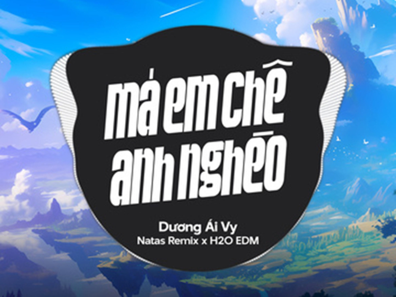 Má Em Chê Anh Nghèo (EDM) (Single)