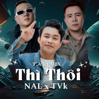Thì Thôi (T.A Remix) (Single)