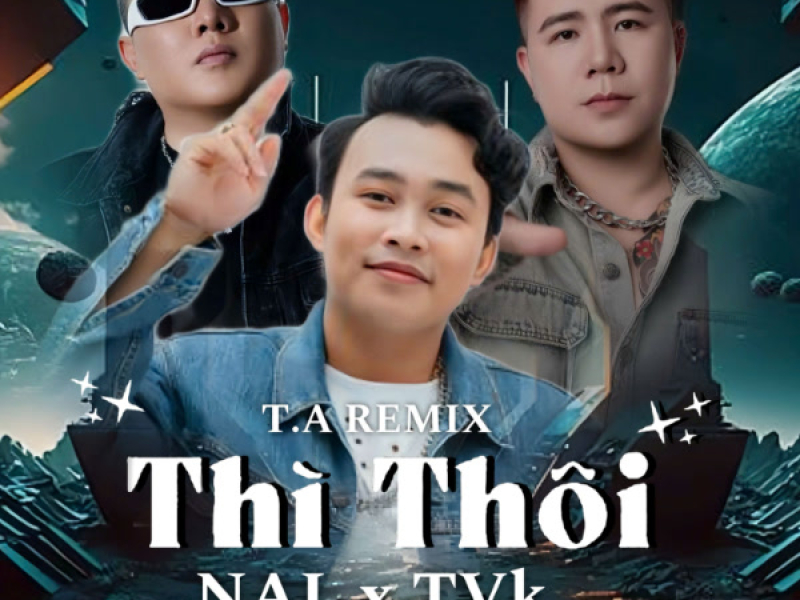 Thì Thôi (T.A Remix) (Single)