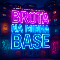 Brota na Minha Base (Single)