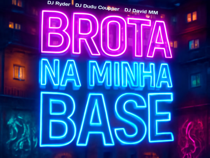 Brota na Minha Base (Single)