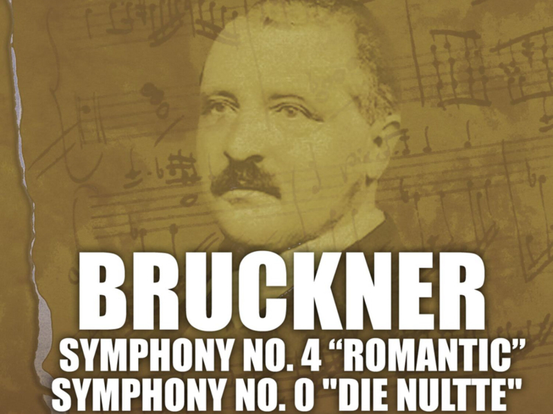 Bruckner: Symphonies No. 4 