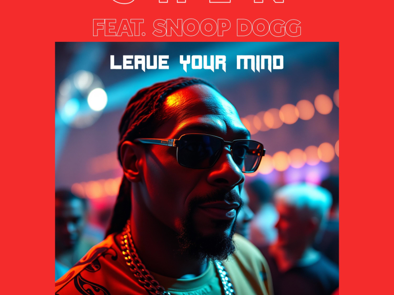 Leave Your Mind (feat. Snoop Dogg) (Single)