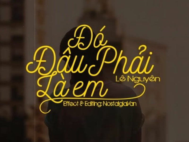 Đó Đâu Phải Là Em