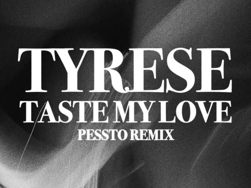 Taste My Love (Pessto Remix) (Single)