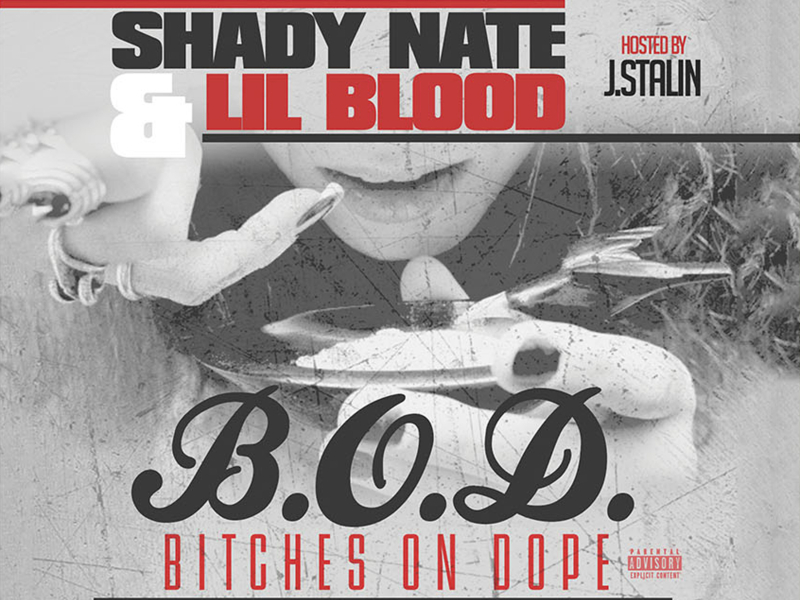 B.O.D. (Bitches on Dope) Hosted by J. Stalin