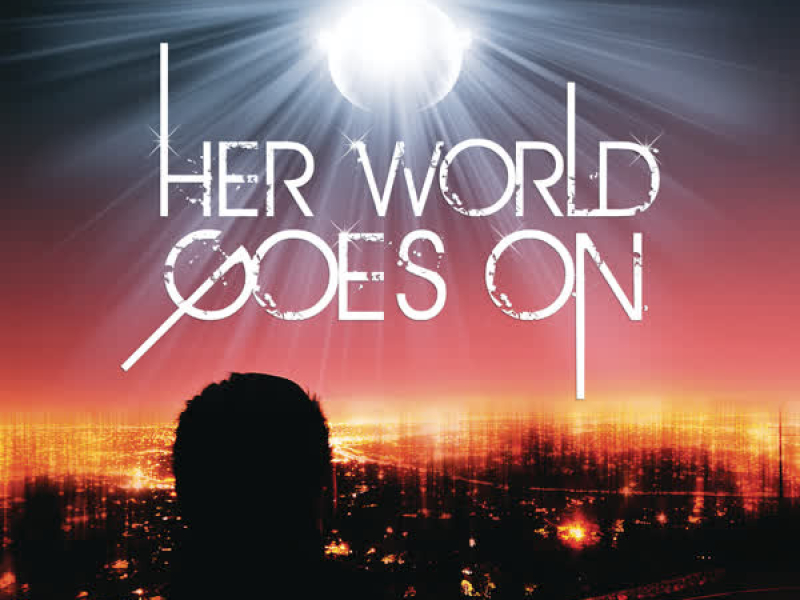 Her World Goes On