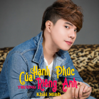 Hạnh Phúc Của Riêng Anh (Single)
