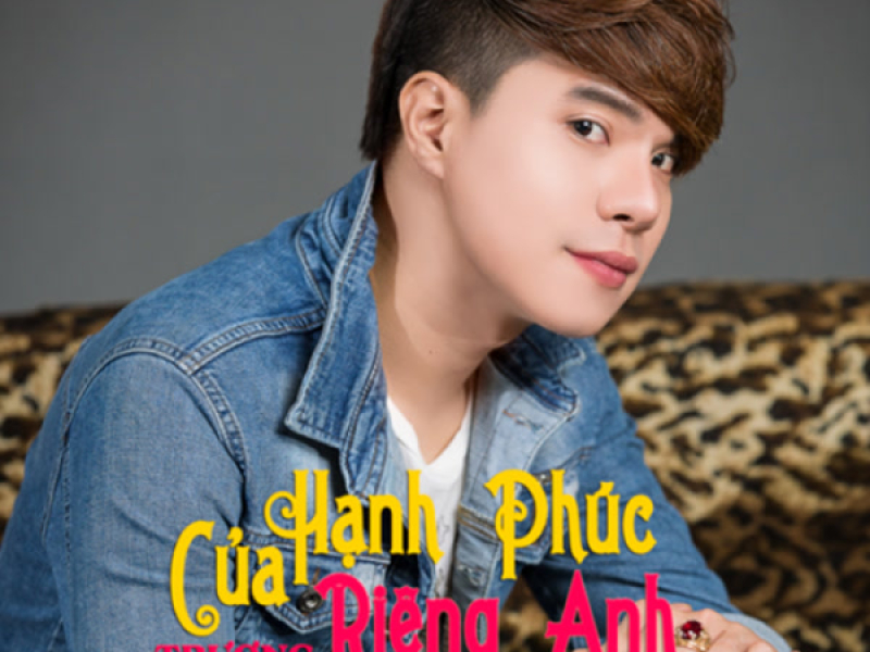 Hạnh Phúc Của Riêng Anh (Single)