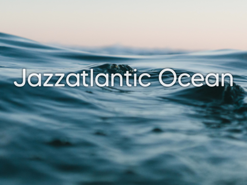Jazzatlantic Ocean (Single)