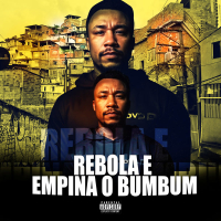 REBOLA E EMPINA O BUMBUM (Single)