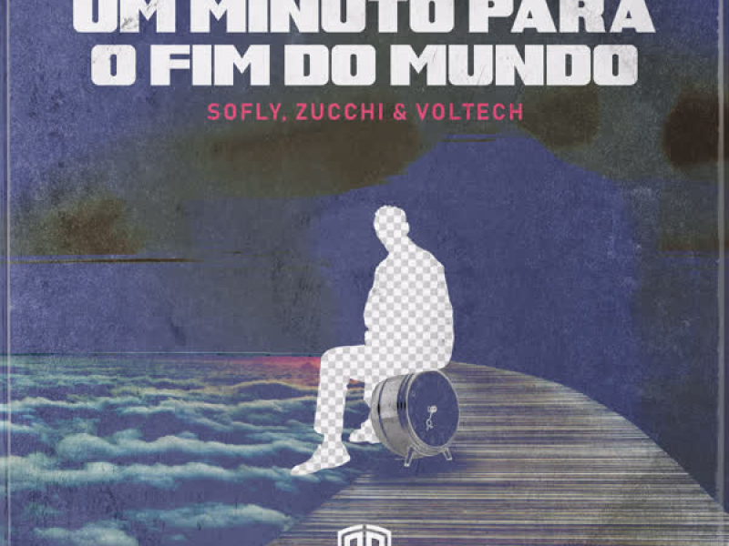 Um Minuto para o Fim do Mundo (Single)