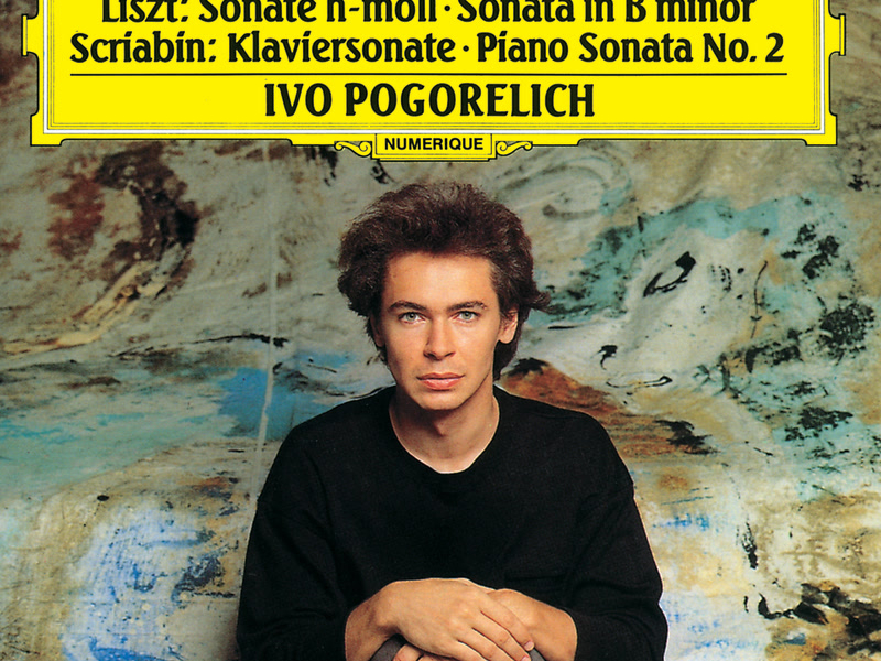 Liszt: Piano Sonata In B Minor / Scriabin: Piano Sonata No. 2