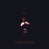 Bude Horšie (EP)