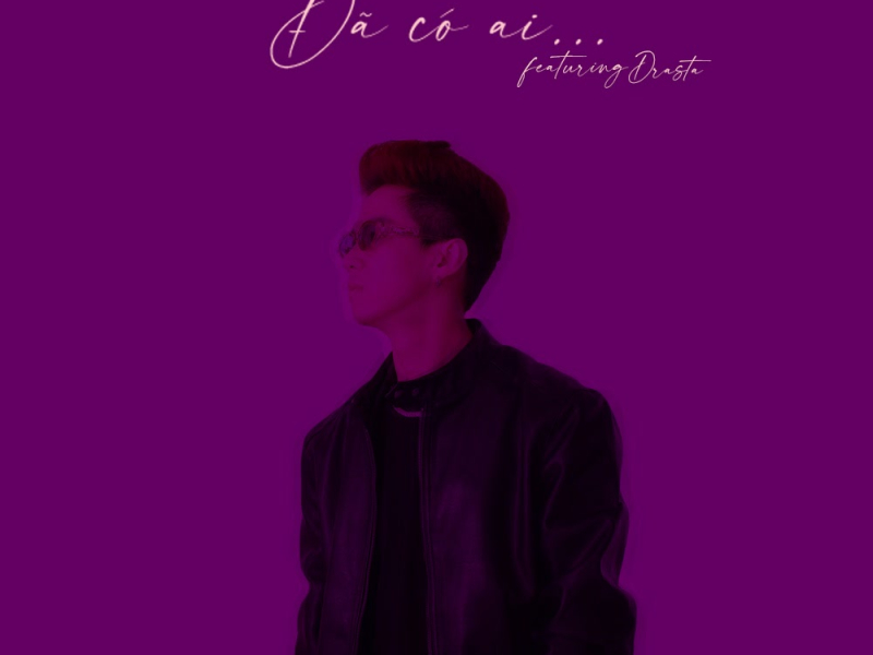 Đã Có Ai (Single)