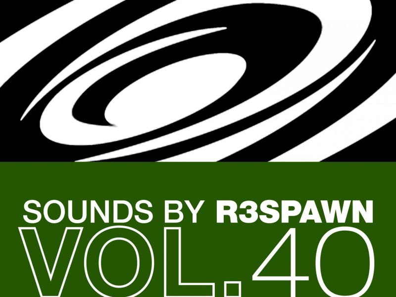 Sounds by R3SPAWN Vol. 40 (Single)