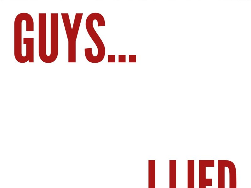Guys, I Lied (Single)