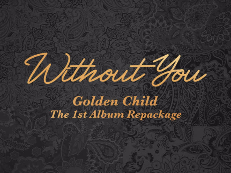 Golden Child 1st Album Repackage [Without You]