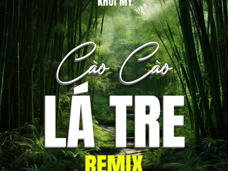 Cào Cào Lá Tre (Remix) (Single)