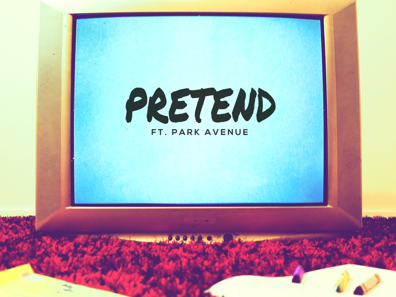 Pretend (Single)