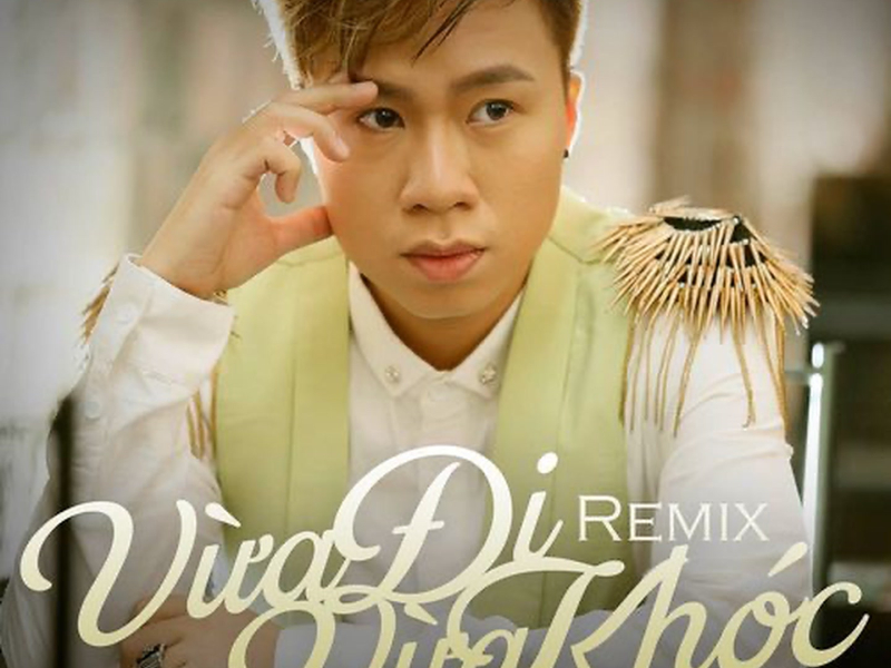 Vừa Đi Vừa Khóc Remix (EP)