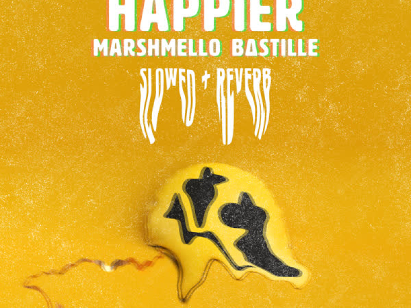 Happier (Slowed + Reverb) (Single)
