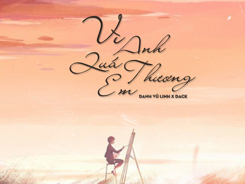 Vì Anh Quá Thương Em (Single)