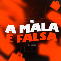 MTG A MALA É FALSA (Single)